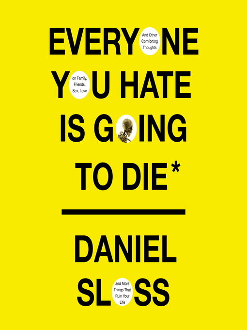 Title details for Everyone You Hate Is Going to Die by Daniel Sloss - Wait list
